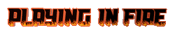 Playing in fire 